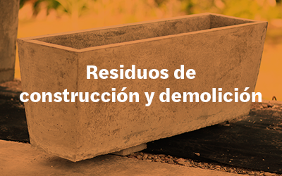 Residuos de construcción y demolición